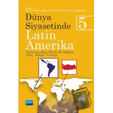 Dünya Siyasetinde Latin Amerika 5 - Türkiyenin Bölge Ülkeleri ile İlişkileri