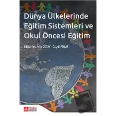 Dünya Ülkelerinde Eğitim Sistemleri ve Okul Öncesi Eğitim