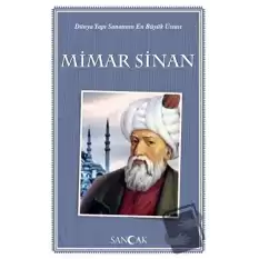 Dünya Yapı Sanatının En Büyük Ustası Mimar Sinan