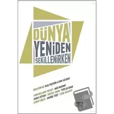 Dünya Yeniden Şekillenirken