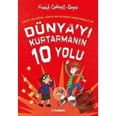 Dünya`yı Kurtarmanın 10 Yolu