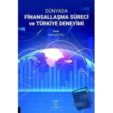 Dünyada Finansallaşma Süreci ve Türkiye Deneyimi