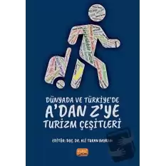 Dünyada ve Türkiye’de A’dan Z’ye Turizm Çeşitleri