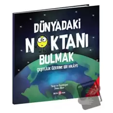 Dünyadaki Noktanı Bulmak - Çeşitlilik Üzerine Bir Hikaye