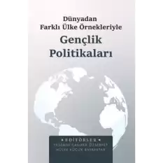 Dünyadan Farklı Ülke Örnekleriyle Gençlik Politikaları