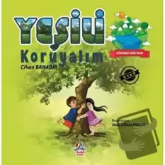 Dünyamızı Koruyalım - Yeşili Koruyalım