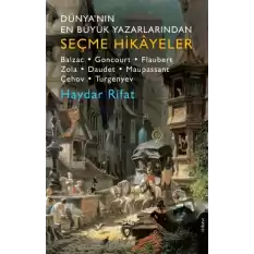 Dünya’nın En Büyük Yazarlarından Seçme Hikayeler