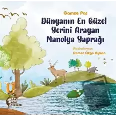 Dünyanın En Güzel Yerini Arayan Manolya Yaprağı