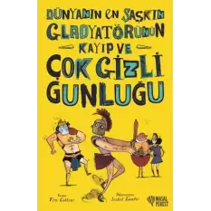 Dünyanın En Şaşkın Gladyatörünün Kayıp ve Çok Gizli Günlüğü