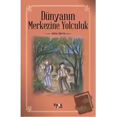 Dünyanın Merkezine Yolculuk