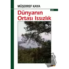 Dünyanın Ortası Issızlık