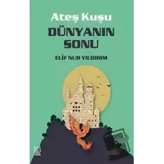 Dünyanın Sonu - Ateş Kuşu 3