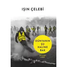 Dünyanın Şu Haline Bak