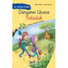 Dünyanın Ucuna Yolculuk – İlk Okuma Kitabım