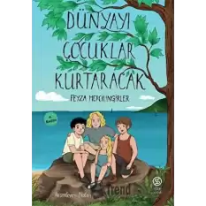 Dünyayı Çocuklar Kurtaracak