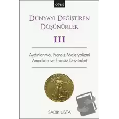 Dünyayı Değiştiren Düşünürler 3