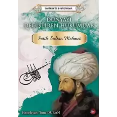 Dünyayı Değiştiren Hükümdar - Fatih Sultan Mehmet