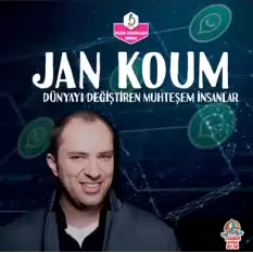 Dünyayı Değiştiren Muhteşem İnsanlar - Jan Koum