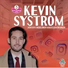 Dünyayı Değiştiren Muhteşem İnsanlar - Kevin Systrom