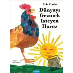 Dünyayı Gezmek İsteyen Horoz