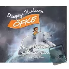 Dünyayı Kurtaran Öfke