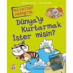 Dünya’yı Kurtarmak İster misin? (Ciltli)