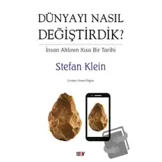 Dünyayı Nasıl Değiştirdik?