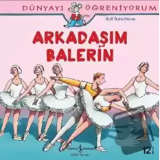 Dünyayı Öğreniyorum - Arkadaşım Balerin