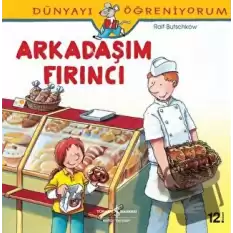 Dünyayı Öğreniyorum - Arkadaşım Fırıncı