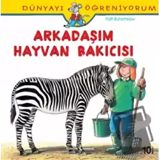 Dünyayı Öğreniyorum - Arkadaşım Hayvan Bakıcısı