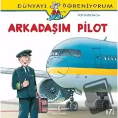 Dünyayı Öğreniyorum - Arkadaşım Pilot