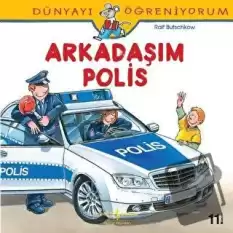 Dünyayı Öğreniyorum - Arkadaşım Polis