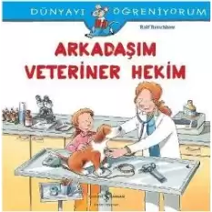 Dünyayı Öğreniyorum Arkadaşım Veteriner Hekim