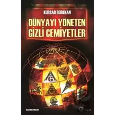 Dünyayı Yöneten Gizli Cemiyetler