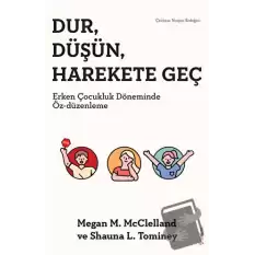 Dur, Düşün, Harekete Geç