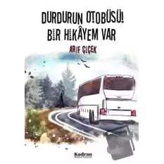 Durdurun Otobüsü! Bir Hikayem Var