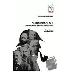 Durkheim Öldü!