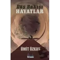 Düş Bakışı Hayatlar