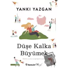 Düşe Kalka Büyümek