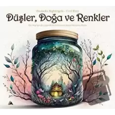 Düşler, Doğa ve Renkler