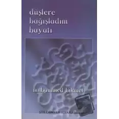 Düşlere Bağışladım Hayatı