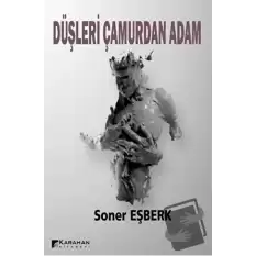 Düşleri Çamurdan Adam