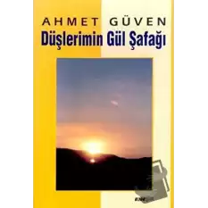 Düşlerimin Gül Şafağı