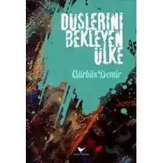 Düşlerini Bekleyen Ülke