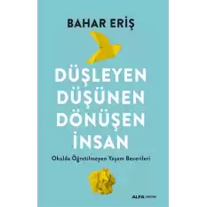 Düşleyen Düşünen Dönüşen İnsan