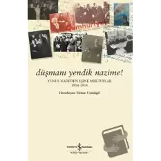 Düşmanı Yendik Nazime!