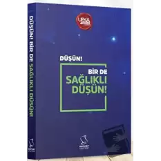 Düşün! Bir de Sağlıklı Düşün!