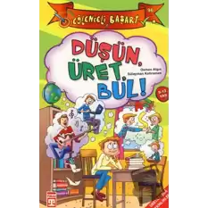 Düşün, Üret, Bul!