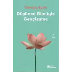 Düşünce Gücüyle Gençleşme