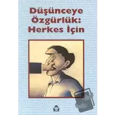 Düşünceye Özgürlük: Herkes İçin